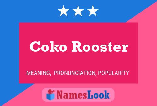 Coko Rooster 名字海报