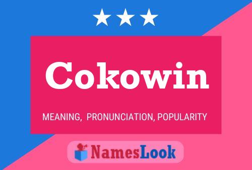 Cokowin 名字海报