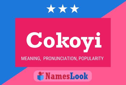 Cokoyi 名字海报