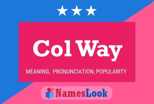 Col Way 名字海报