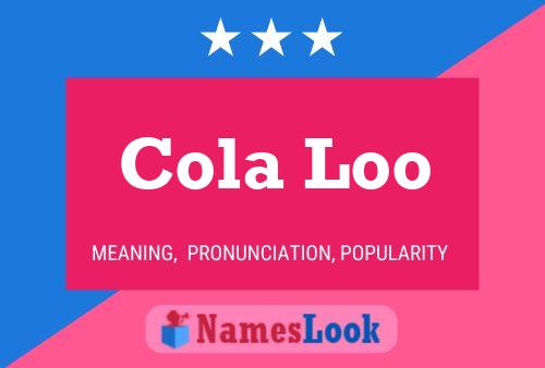 Cola Loo 名字海报