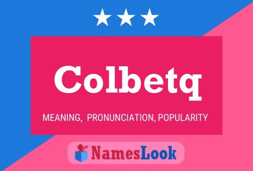 Colbetq 名字海报