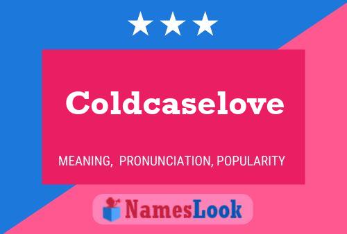 Coldcaselove 名字海报