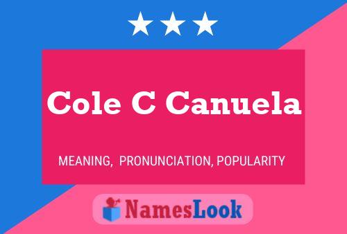 Cole C Canuela 名字海报