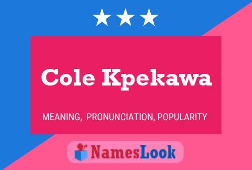 Cole Kpekawa 名字海报