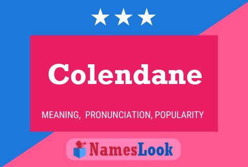 Colendane 名字海报