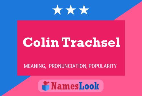 Colin Trachsel 名字海报