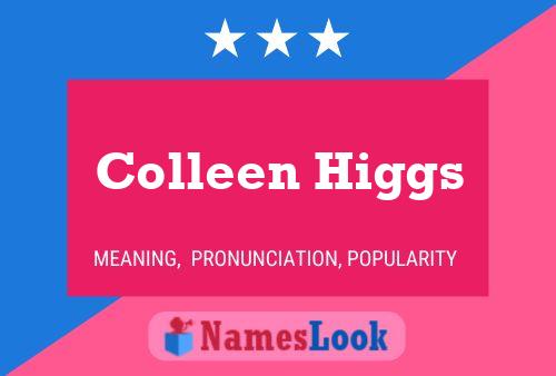 Colleen Higgs 名字海报