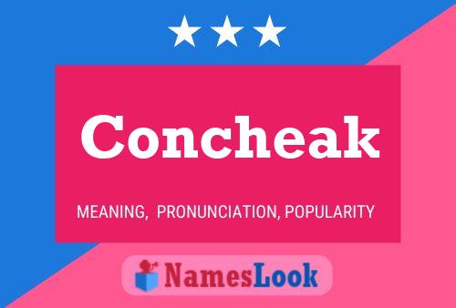 Concheak 名字海报