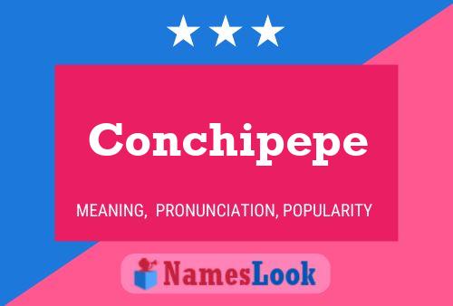 Conchipepe 名字海报