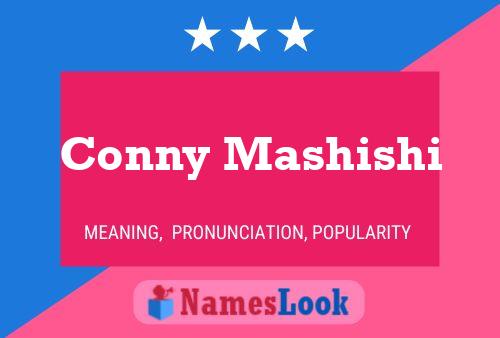 Conny Mashishi 名字海报