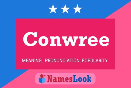 Conwree 名字海报