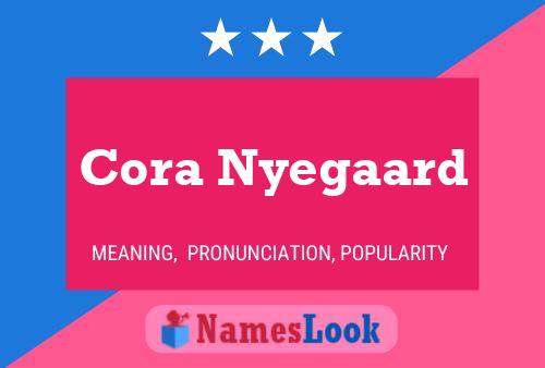 Cora Nyegaard 名字海报