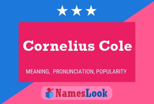 Cornelius Cole 名字海报