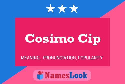 Cosimo Cip 名字海报