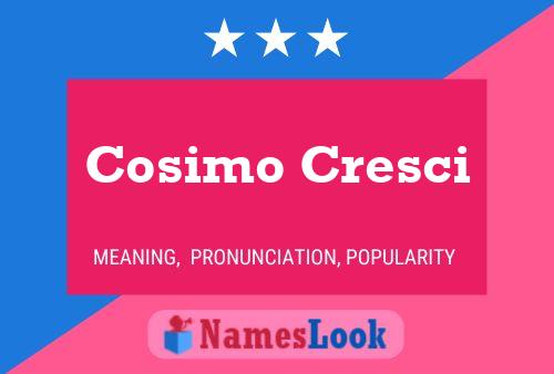 Cosimo Cresci 名字海报