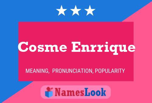 Cosme Enrrique 名字海报