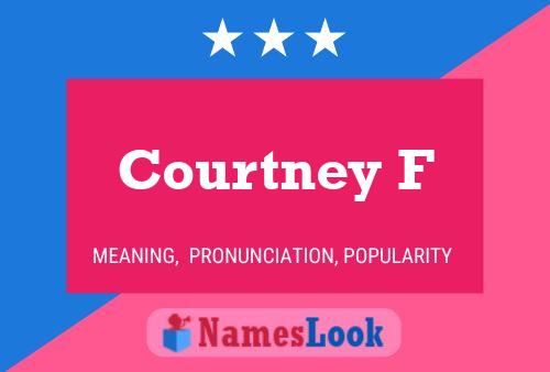 Courtney F 名字海报