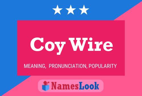 Coy Wire 名字海报