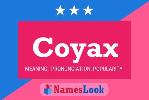 Coyax 名字海报