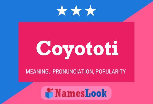 Coyototi 名字海报