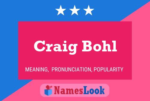 Craig Bohl 名字海报