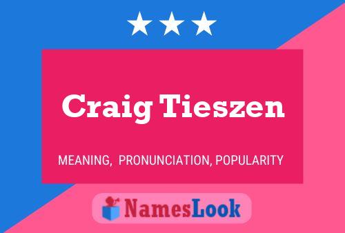 Craig Tieszen 名字海报