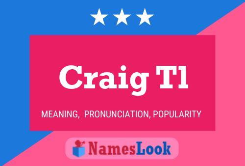 Craig Tl 名字海报