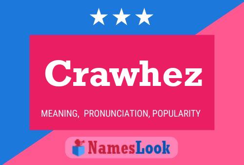 Crawhez 名字海报