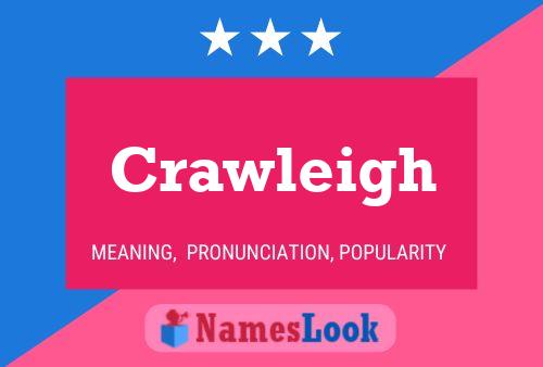 Crawleigh 名字海报