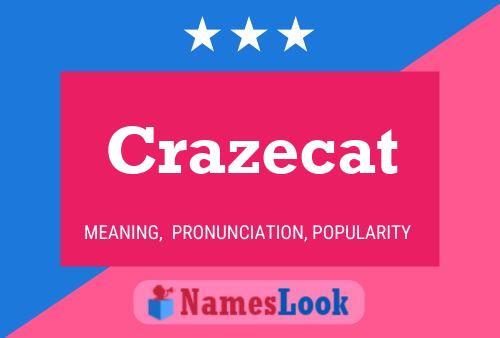 Crazecat 名字海报