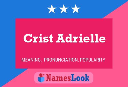 Crist Adrielle 名字海报