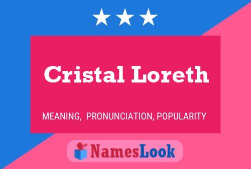 Cristal Loreth 名字海报