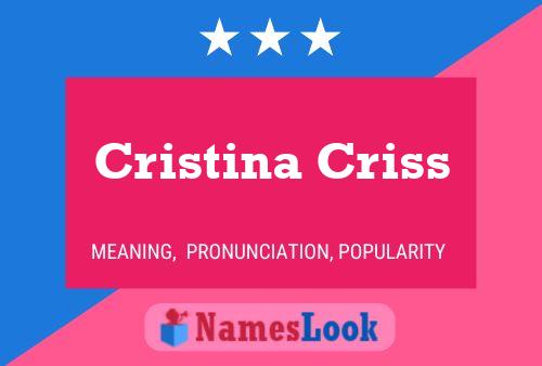 Cristina Criss 名字海报