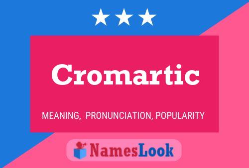 Cromartic 名字海报