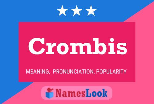 Crombis 名字海报