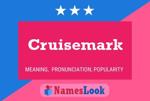 Cruisemark 名字海报