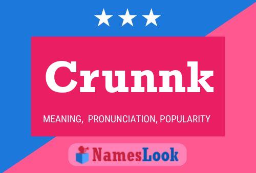 Crunnk 名字海报