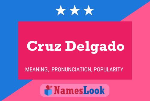 Cruz Delgado 名字海报