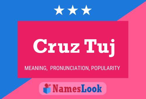 Cruz Tuj 名字海报