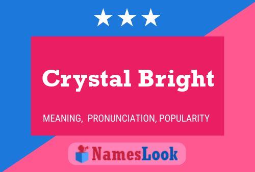 Crystal Bright 名字海报