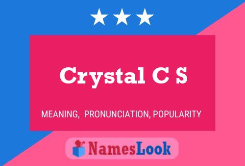 Crystal C S 名字海报