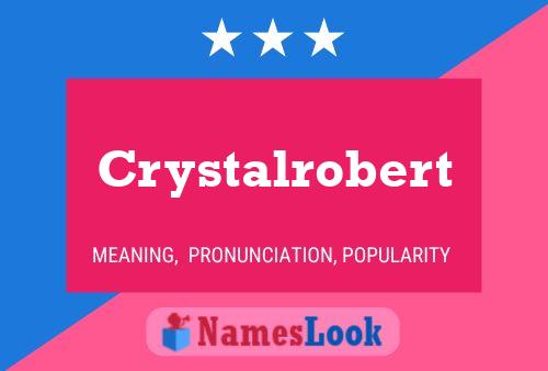 Crystalrobert 名字海报