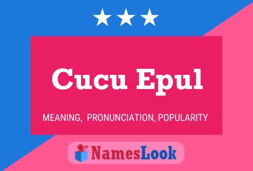 Cucu Epul 名字海报