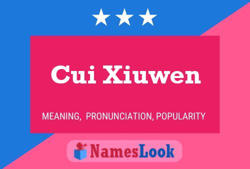 Cui Xiuwen 名字海报