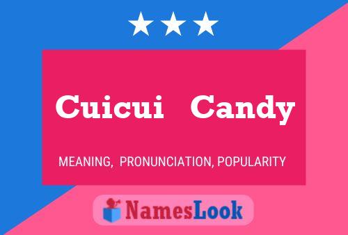 Cuicui   Candy 名字海报