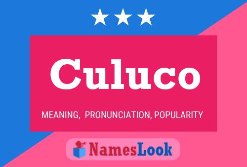 Culuco 名字海报