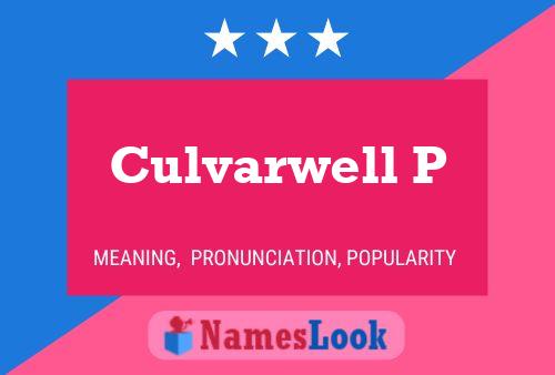 Culvarwell P 名字海报