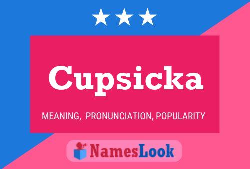 Cupsicka 名字海报