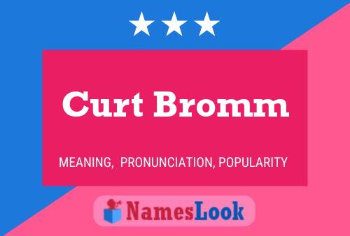 Curt Bromm 名字海报